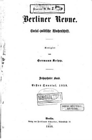 Berliner Revue : social-politische Wochenschrift. 1859,1, 1859,1 = Bd. 16