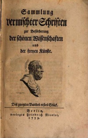 Sammlung vermischter Schriften zur Beförderung der schönen Wissenschaften und der freyen Künste, 2,1. 1759