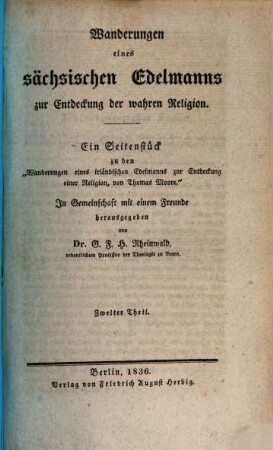 Wanderungen eines sächsischen Edelmanns zur Entdeckung der wahren Religion : ein Seitenstück zu den "Wanderungen eines irländischen Edelmannes zur Entdeckung einer Religion, von Thomas Moore", 2