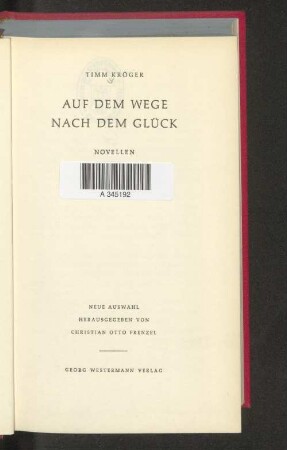 Auf dem Wege nach dem Glück : Novellen ; neue Auswahl