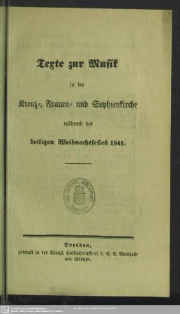 1841: Texte zur Musik in der Kreuz-, Frauen- und Sophienkirche während des heiligen Weihnachtsfestes 1841