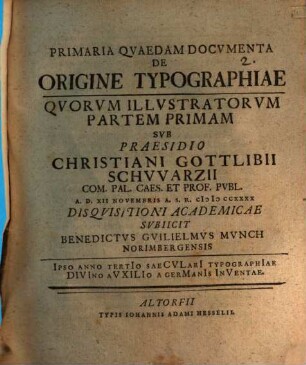 Primaria Qvaedam Docvmenta De Origine Typographiae : Qvorvm Illvstratorvm ..., Partem Primam