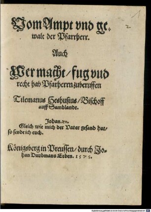 Vom Ampt vnd gewalt der Pfarrherr : Auch Wer macht, fug vnd recht hab Pfarherrn zuberuffen