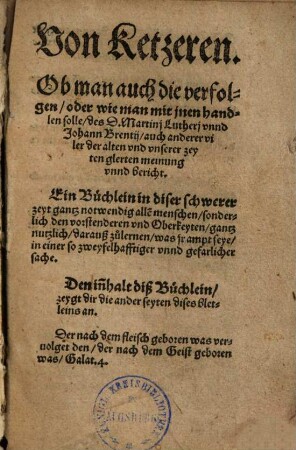 Von Ketzern, Ob man auch die verfolgen, oder wie man mit jnen handlen solle ...