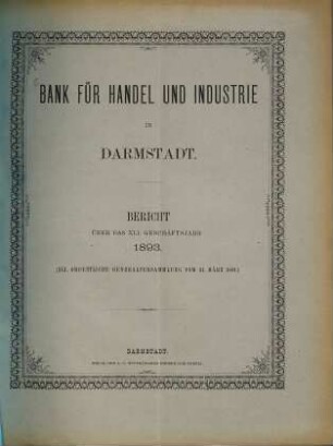 Bericht : über d. ... Geschäftsjahr. 1893 (1894) = Jg. 41