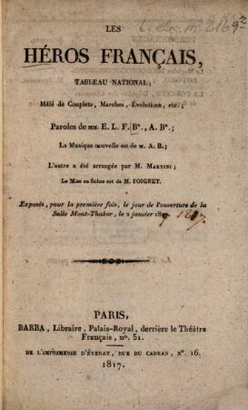 Les héros français : tableau national, mêlé de couplets, marches, évolutions, etc.