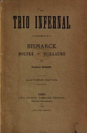 Le Trio infernal : Bismarck-Moltke-Guillaume