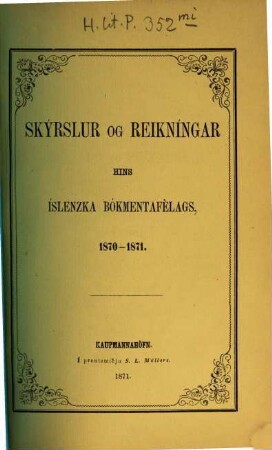 Skýrslur og reikníngar hins Íslenzka Bókmentafélags. 1870/71