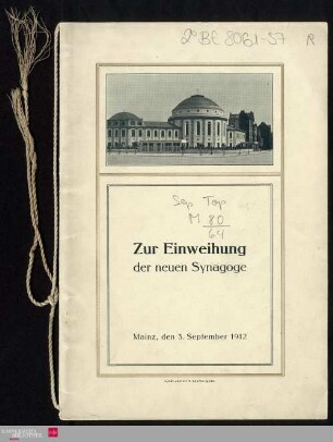 Zur Einweihung der neuen Synagoge : Mainz, den 3. September 1912 : Festgottesdienstordnung