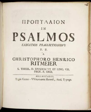 Propylaion In Psalmos Exegeticis Praelectionibvs
