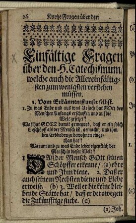 Einfältige Fragen über den H. Catechismum / welche auch die Allereinfältigsten zum wenigsten verstehen müssen.