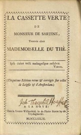 La cassette verte de Monsieur de Sartine : trouvée chez Mademoiselle du Thé