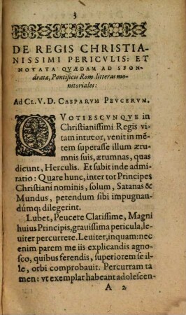 De Christianissimi Regis Periculis; Et Notata Quaedam Ad Sfondratae Pont. Rom. Litteras monitoriales Ad Cl. V. D. Casparum Peucerum