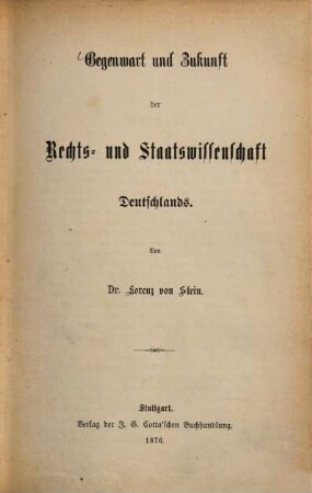 Gegenwart und Zukunft der Rechts- und Staatswissenschaft Deutschlands