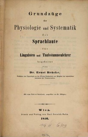 Grundzüge der Physiologie und Systematik der Sprachlaute für Linguisten und Taubstummenlehrer