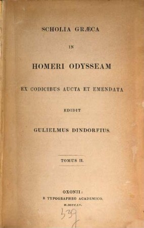 Scholia graeca in Homeri Odysseam ex codicibus aucta et emendata edidit Guliel. Dindorfius, 2