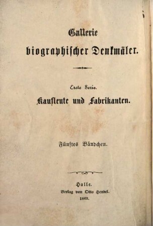 Gallerie biographischer Denkmäler. Erste Serie, Kaufleute und Fabrikanten, 5