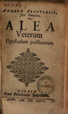 De alea veterum opusculum posthumum
