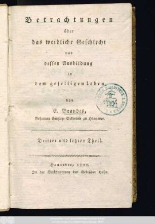 Th. 3: Betrachtungen über das weibliche Geschlecht und dessen Ausbildung in dem geselligen Leben
