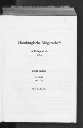 Wahlper. 6.1966/70, Bd. 1: Drucksache // Bürgerschaft der Freien und Hansestadt Hamburg