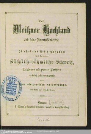 Das Meißner Hochland und seine Naturschönheiten : Illustriertes Reise-Handbuch durch die ganze Sächsisch-böhmische Schweiz