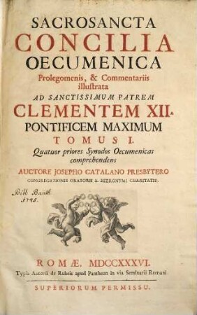 Sacrosancta Concilia Oecumenica : Prolegomenis, & Commentariis illustrata, 1. Quatuor priores Synodos Oecumenicas comprehendens