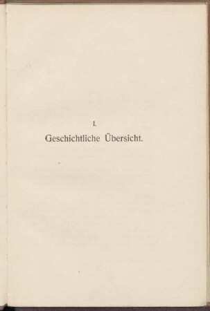 I. Geschichtliche Übersicht.