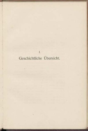 I. Geschichtliche Übersicht.