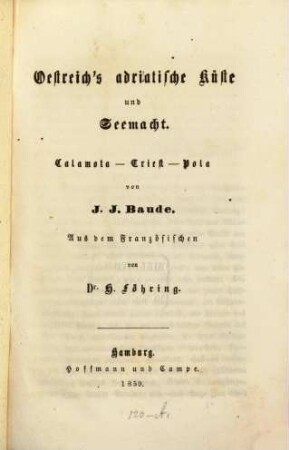 Oestreich's adriatische Küste und Seemacht : Calamota - Triest - Pola