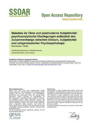 Maladies de l'âme und postmoderne Subjektivität: psychoanalytische Überlegungen anlässlich des Zusammenhangs zwischen Diskurs, Subjektivität und zeitgenössischer Psychopathologie