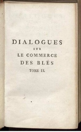 T.2: Dialogues Sur Le Commerce Des Blés. Tome Second