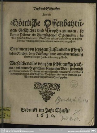 Trost und Schrecken d. i. Göttliche Offenbahrungen, Gesichte und Propheceyungen ...