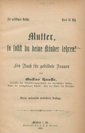 Mutter, so sollst du deine Kinder lehren! : ein Buch für gebildete Frauen