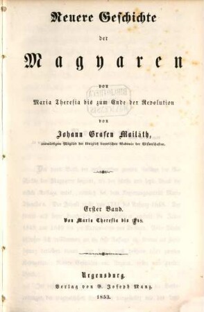 Geschichte der Magyaren, 4. Bd. 4, Neuere Geschichte der Magyaren von Maria Theresia bis zum Ende der Revolution ; Bd. 1, Von Maria Theresia bis 1748