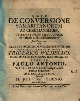De Conversione Samaritanorum Ad Christianismum : Observationes Theologicae ex historia colloquii Samaritani Joh. IV,1. - 43.