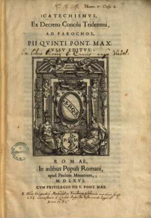 Catechismus, ex decreto concilii Tridentini, ad parochos : Pii Quinti Pont. Max. iussu editus