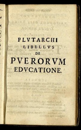 Plutarchi Libellus De Puerorum Educatione. [Cap. I. bis Cap V.]