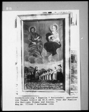 Votivtafel, gestiftet von Thomas Scholl am 30.6.1670; über der Familie die heilige Rosina und der heilige Thomas