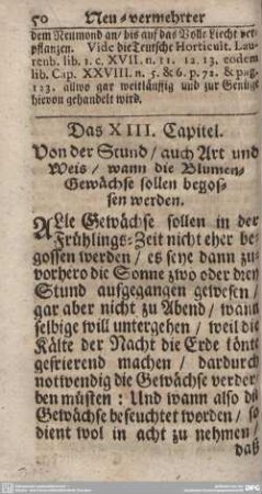 Das XIII. Capitel. Von der Stund/auch Art und Weis/wann die Blumen-Gewächse sollen begossen werden.