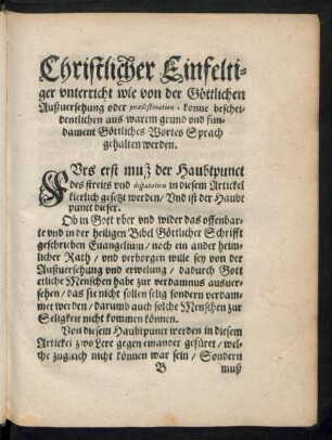 Christlicher Einfeltiger unterricht wie von der Göttlichen Außversehung oder praedestination konne bescheidentlichen aus warem grund und fundament Göttliches Wortes Sprach gehalten werden.