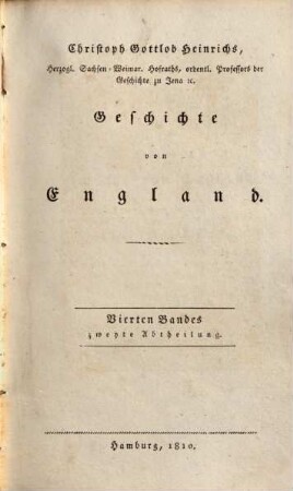 Christoph Gottlob Heinrichs ... Geschichte von England. 4,2