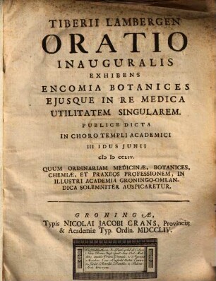 Oratio inaug. exhibens encomia botanices, eiusque in re medica utilitatem singularem