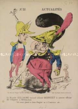 Actualités (31). Sa Majesté Guillaume - Karikatur auf Napoleon III.