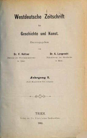 Westdeutsche Zeitschrift für Geschichte und Kunst, 1. 1882