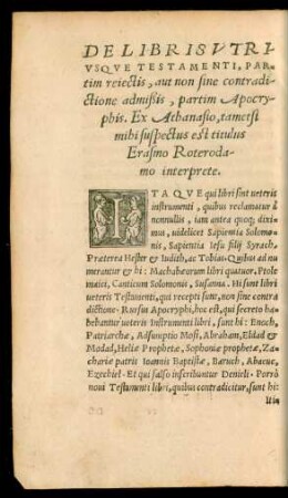 De Libris Utriusque Testamenti, Partim reiectis, aut non sine contradictione admißis, partim Apocryphis ...