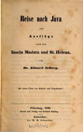 Reise nach Java und Ausflüge nach den Inseln Madura u. St. Helena : Mit einem Plane von Batavia und Umgebungen