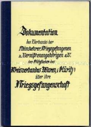 Dokumentation der Mitglieder des Kreisverbandes Waren/Müritz über ihre Kriegsgefangenschaft (Teil 1) - Sachkonvolut