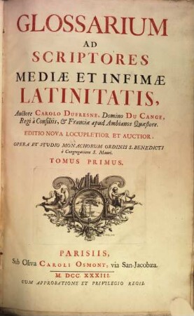 Glossarium Ad Scriptores Mediæ Et Infimæ Latinitatis, Tomus Primus. A-B