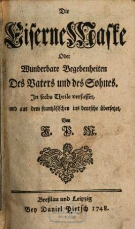 Die eiserne Maske Oder Wunderbare Begebenheiten Des Vaters und des Sohnes