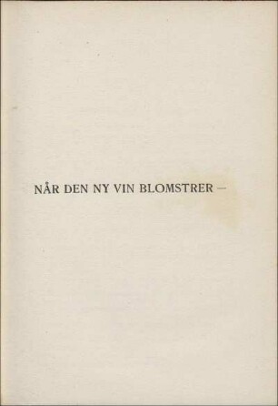Når Den Ny Vin Blomster -